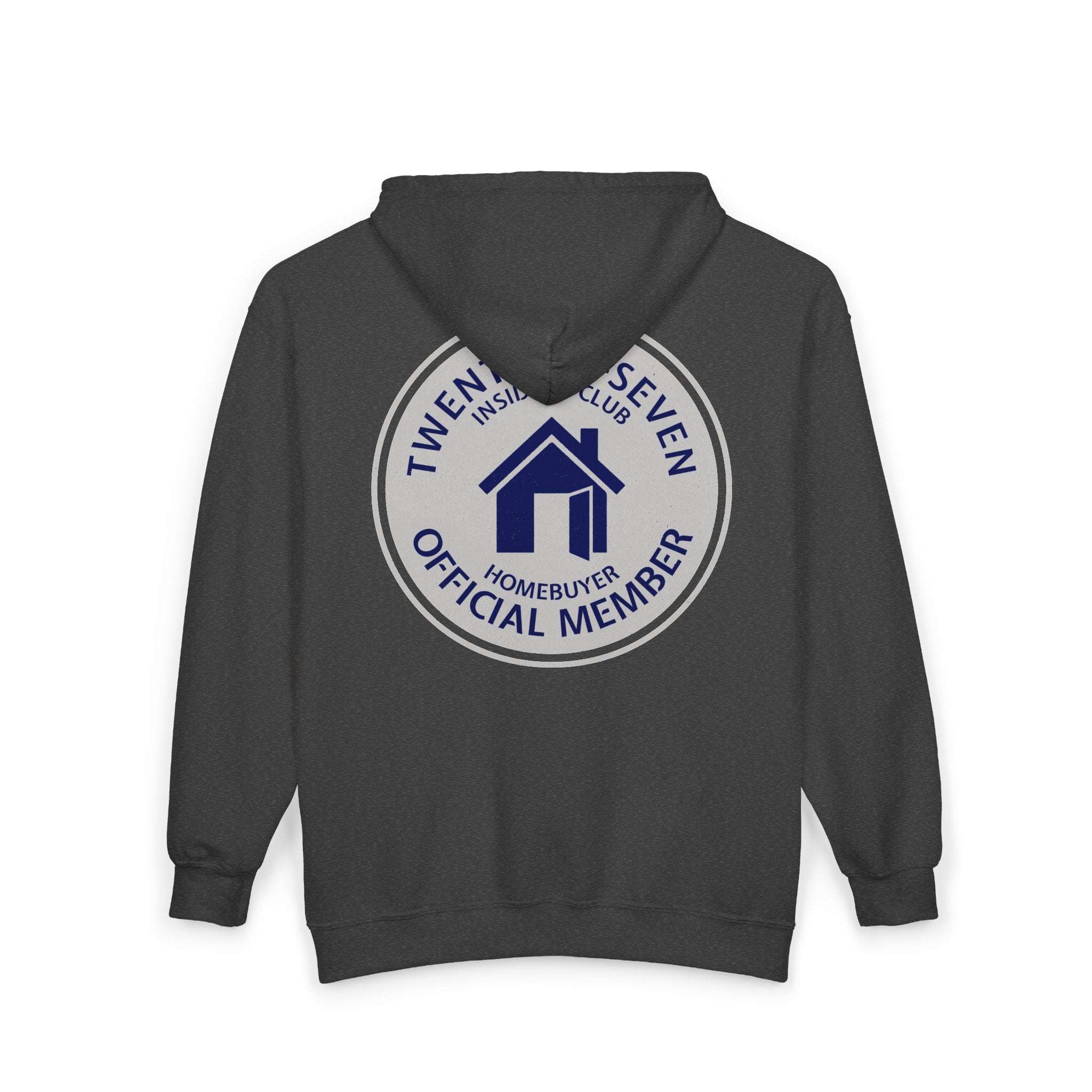 Twenty Six-Seven Homebuyer Insiders Club Zip Hoodie - Official Member Emblem