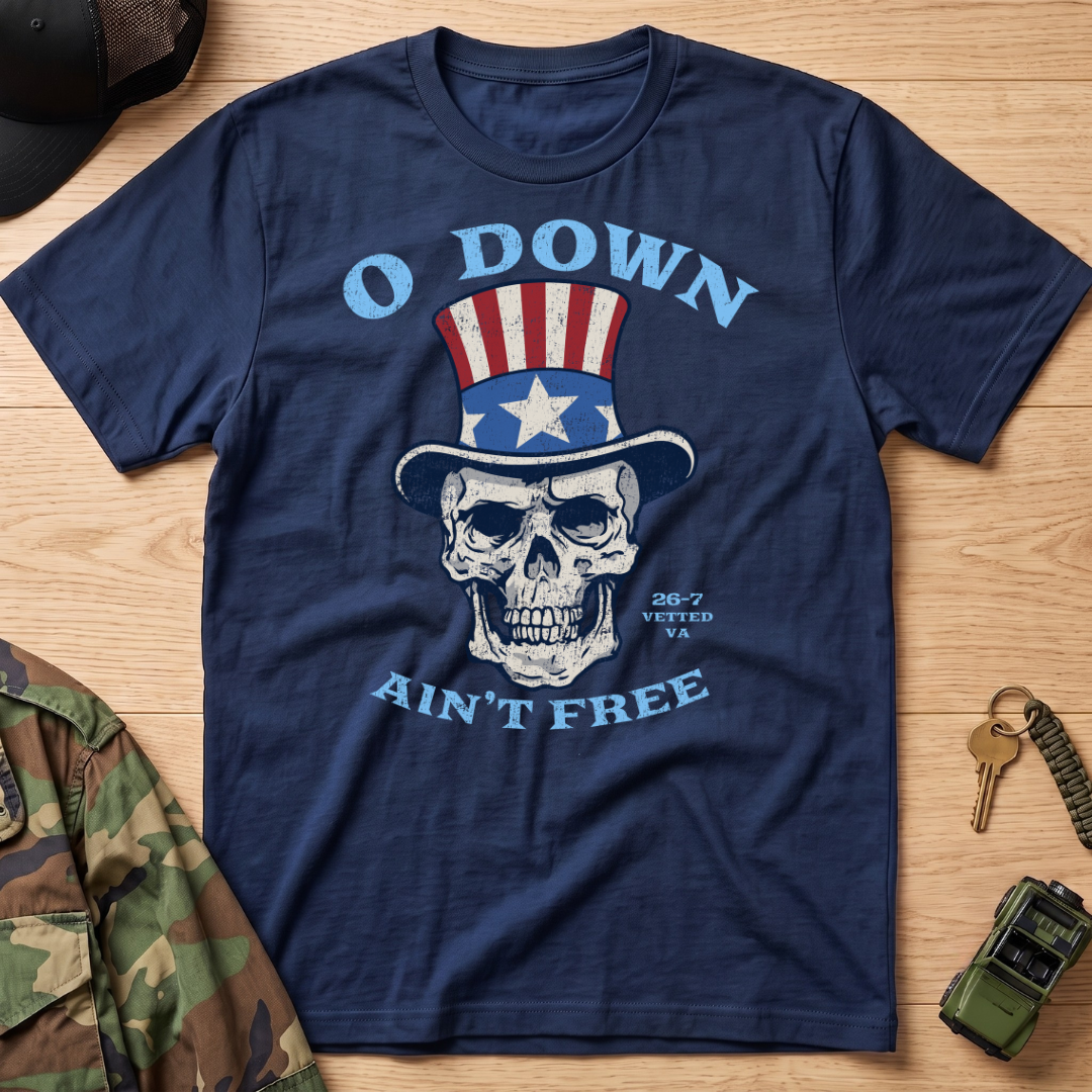 O Down Ain't Free Skull T-Shirt