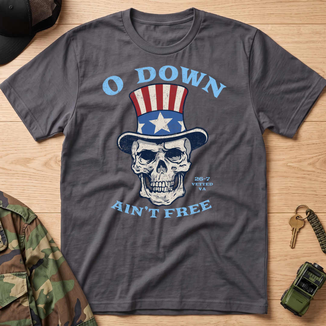 O Down Ain't Free Skull T-Shirt