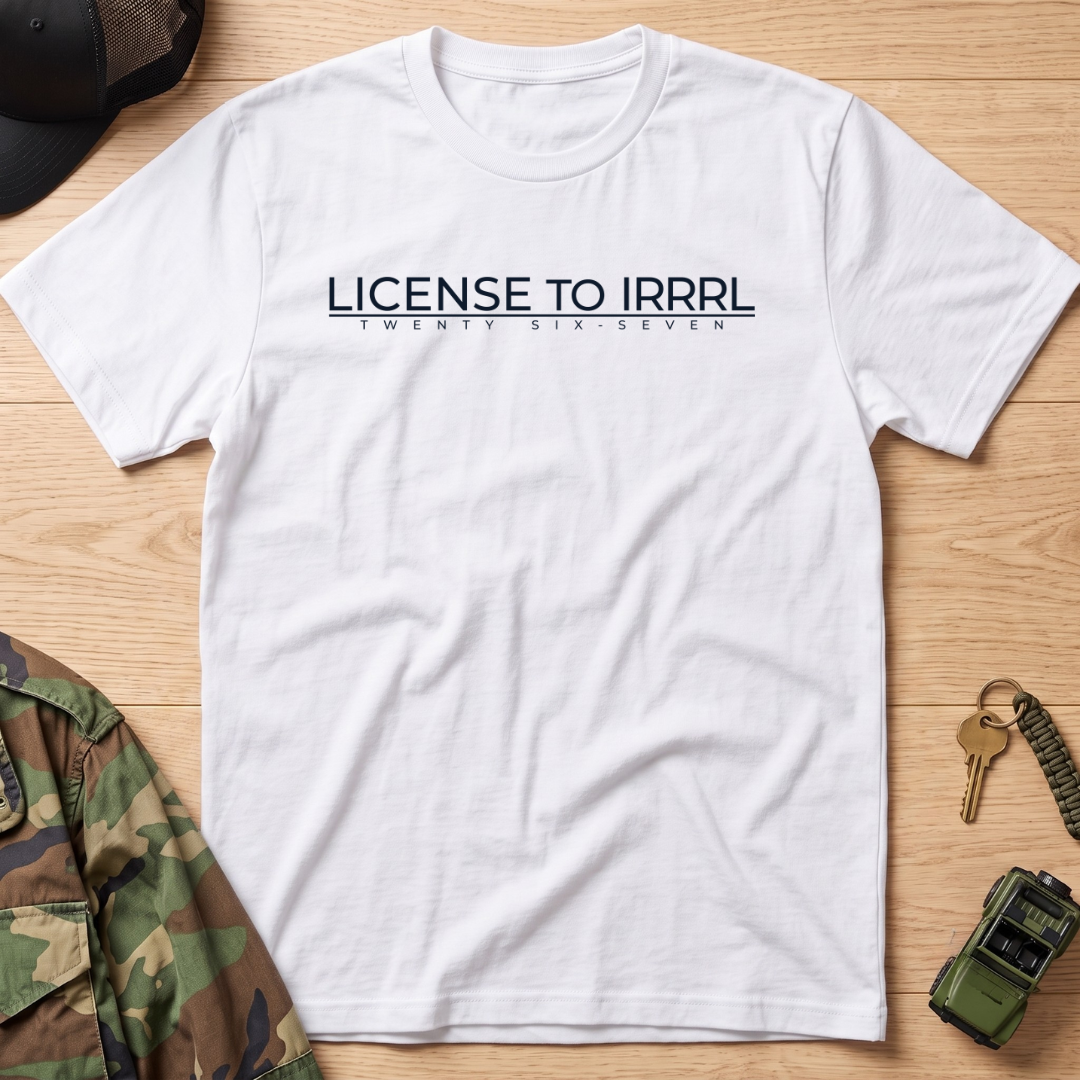 License to IRRRL T‑Shirt