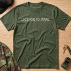 License to IRRRL T‑Shirt