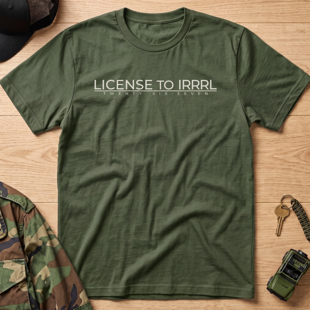 License to IRRRL T‑Shirt