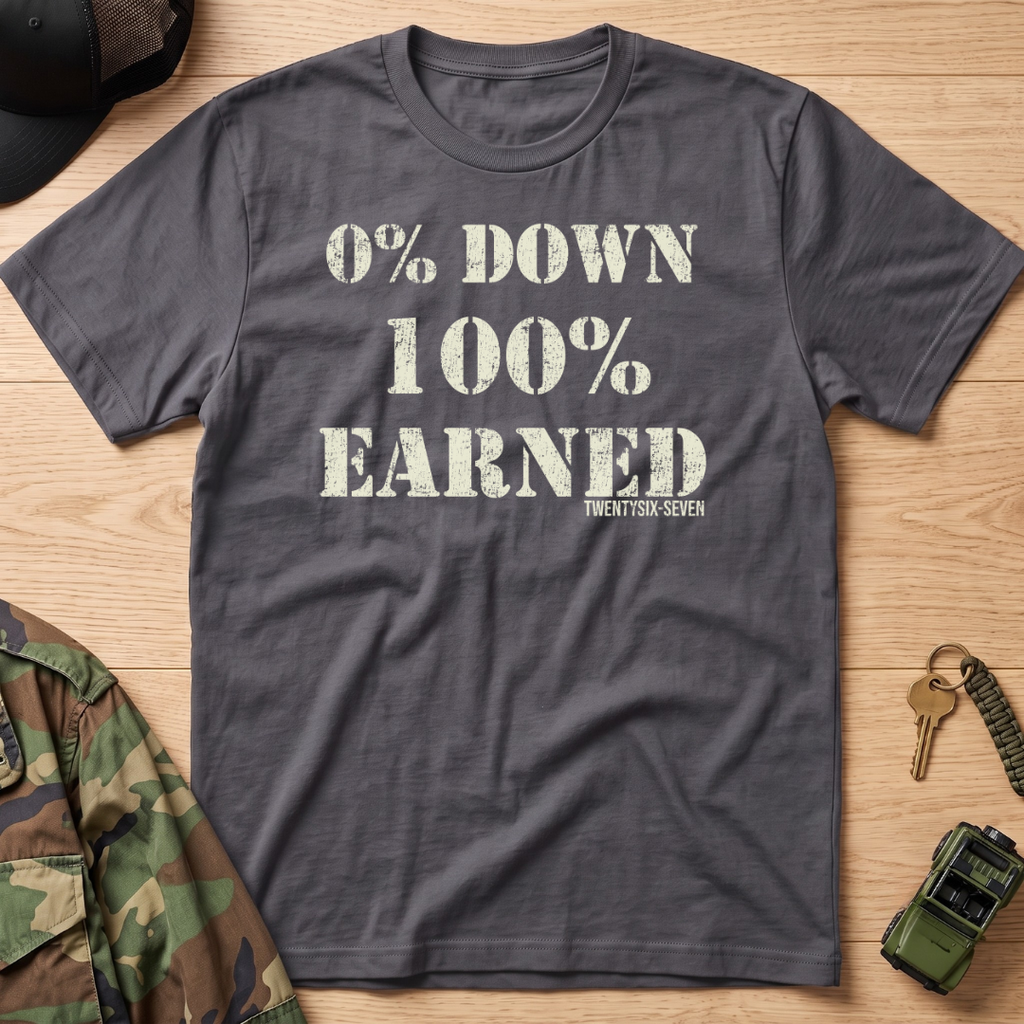 0% Down 100% Earned Vintage Motivational T-Shirt
