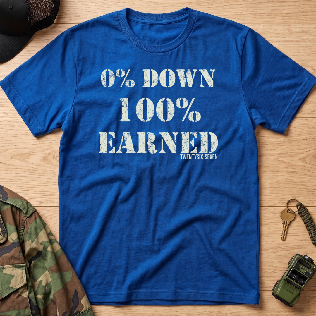 0% Down 100% Earned Vintage Motivational T-Shirt